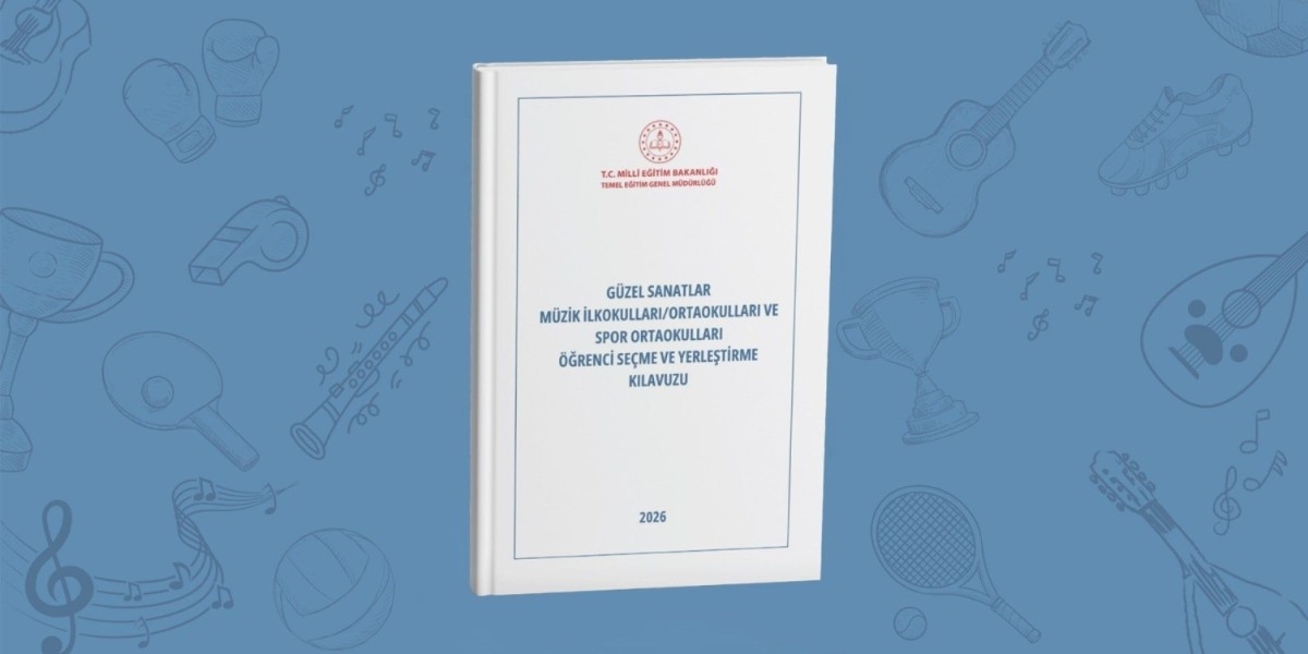 Başvurular başladı! Güzel Sanatlar Müzik İlkokul/Ortaokulları ile Spor Ortaokulları Öğrenci Seçme ve Yerleştirme Kılavuzu yayımlandı…